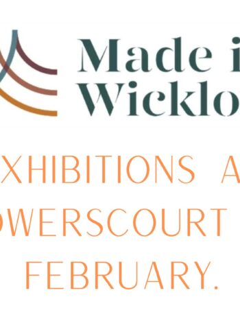 Made in Wicklow presents For the Love of Creativity – A Month at Powerscourt